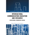 Intercultural Communication Education and Research: Reenvisioning Fundamental Notions - Paperback