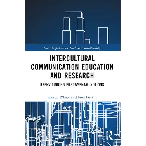 Intercultural Communication Education and Research: Reenvisioning Fundamental Notions - Paperback