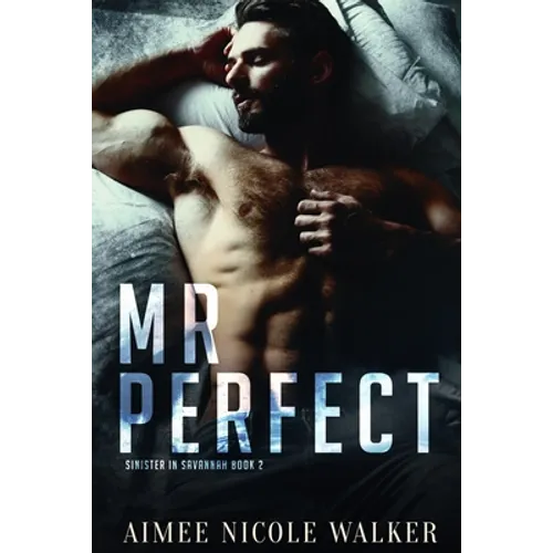 Mr. Perfect (Sinister in Savannah Book 2) - Paperback