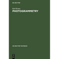 Photogrammetry: Geometry from Images and Laser Scans - Hardcover