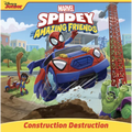 Spidey and His Amazing Friends: Construction Destruction - Paperback