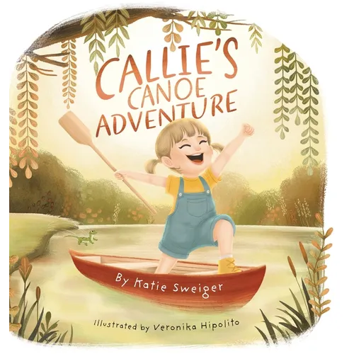 Callie's Canoe Adventure - Hardcover
