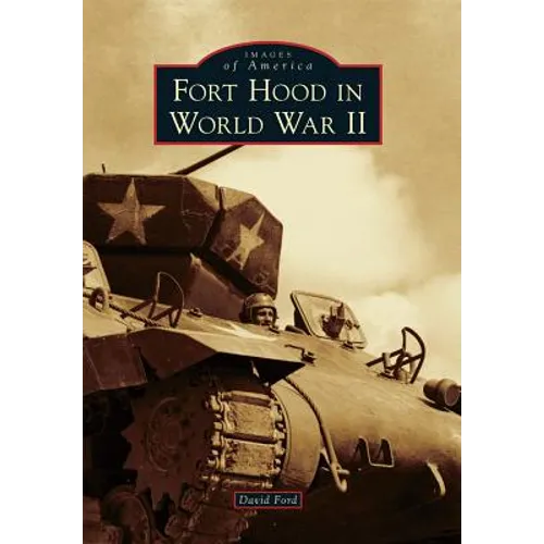 Fort Hood in World War II - Paperback
