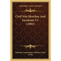 Civil War Sketches And Incidents V1 (1902)