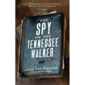 The Spy on the Tennessee Walker - Paperback