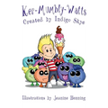 Ker-Mumbly-Watts - Hardcover