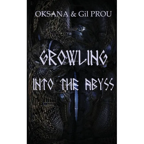 Growling Into the Abyss - Paperback