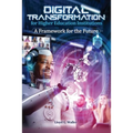 Digital Transformation for Higher Education Institutions: A Framework for the Future: A Framework for the Future - Paperback