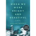 When We Were Bright and Beautiful