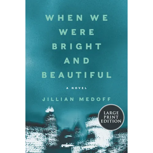 When We Were Bright and Beautiful