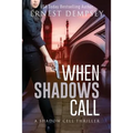 When Shadows Call: A Shadow Cell Thriller - Paperback