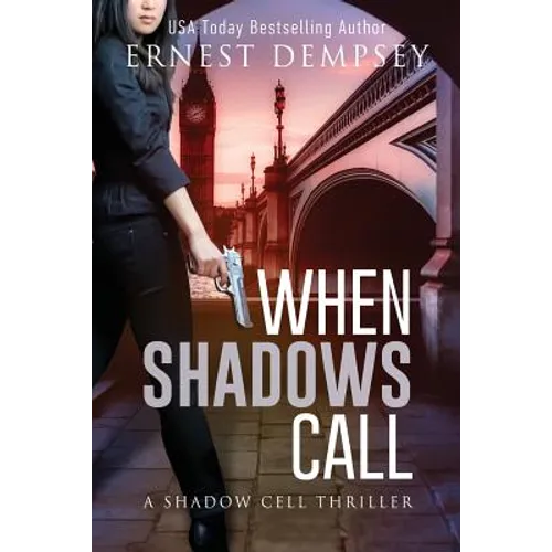 When Shadows Call: A Shadow Cell Thriller - Paperback