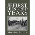 The First Hundred Years - Hardcover