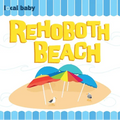 Local Baby Rehoboth Beach - Board Book