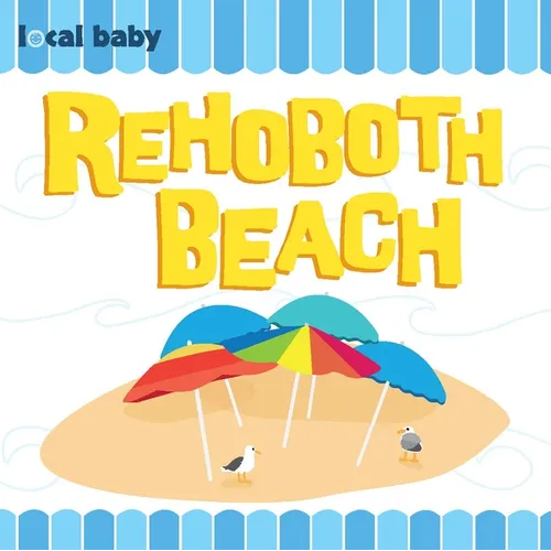 Local Baby Rehoboth Beach - Board Book
