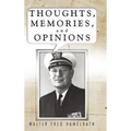 Thoughts, Memories, and Opinions