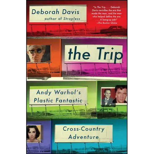 The Trip: Andy Warhol's Plastic Fantastic Cross-Country Adventure