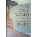 Our Only World: Ten Essays - Paperback
