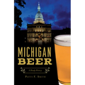 Michigan Beer: A Heady History - Paperback
