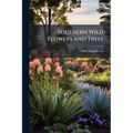 Southern Wild Flowers and Trees