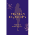 Finding Equanimity - Paperback
