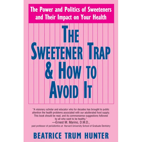 The Sweetener Trap & How to Avoid It - Paperback