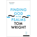 Finding God in the Psalms: Sing, Pray, Live - Paperback