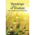 Dewdrops of Wisdom: Practical Guidance from Mother Mary - Paperback