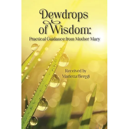 Dewdrops of Wisdom: Practical Guidance from Mother Mary - Paperback