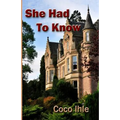 She Had to Know - Paperback