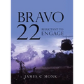 Bravo 22: Reluctant to Engage