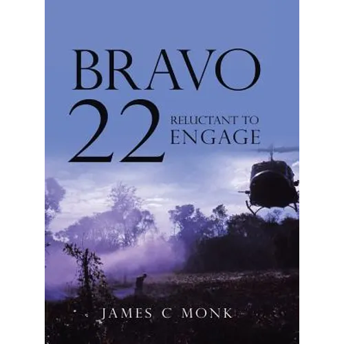 Bravo 22: Reluctant to Engage