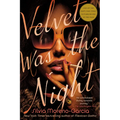 Velvet Was the Night - Paperback