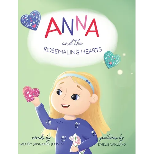 Anna and the Rosemaling Hearts - Hardcover