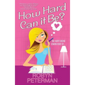 How Hard Can It Be? - Paperback