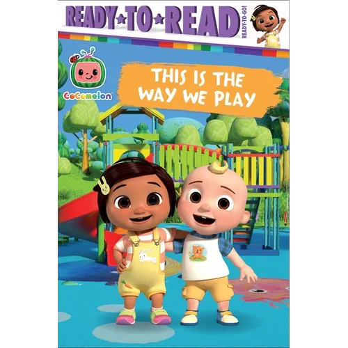 This Is the Way We Play: Ready-To-Read Ready-To-Go! - Paperback