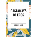 Castaways of Eros - Hardcover