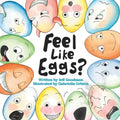Feel Like Eggs?: Introducing Children to a Dozen Emotions - Paperback