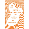 How Do We Reason?: An Introduction to Logic - Paperback
