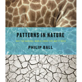 Patterns in Nature: Why the Natural World Looks the Way It Does - Hardcover