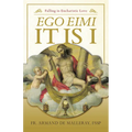 Ego Eimi - It Is I: Falling in Eucharistic Love - Paperback