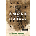 The Smoke of Horses - Paperback