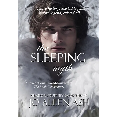 The Sleeping Myth - Shadow Journey Series Book Three - Hardcover