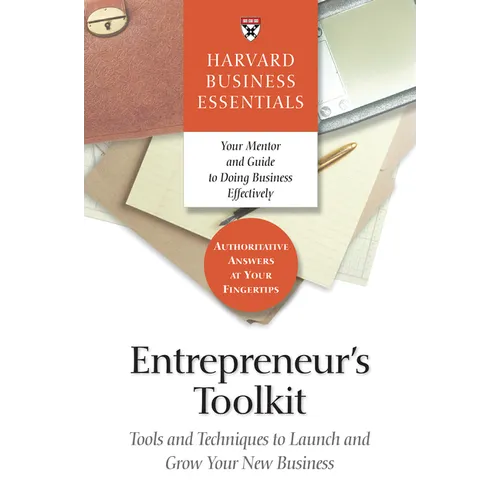 Entrepreneur's Toolkit: Tools and Techniques to Launch and Grow Your New Business - Paperback