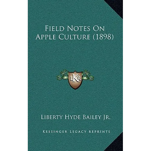 Field Notes On Apple Culture (1898)