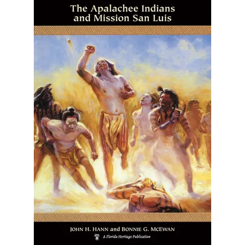 The Apalachee Indians and Mission San Luis