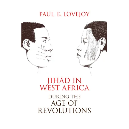 Jihad in West Africa during the Age of Revolutions