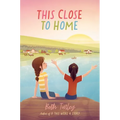 This Close to Home - Hardcover