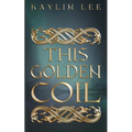 This Golden Coil - Paperback