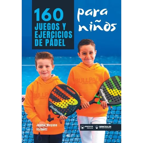 160 Juegos y Ejercicios de Pádel para niños - Paperback